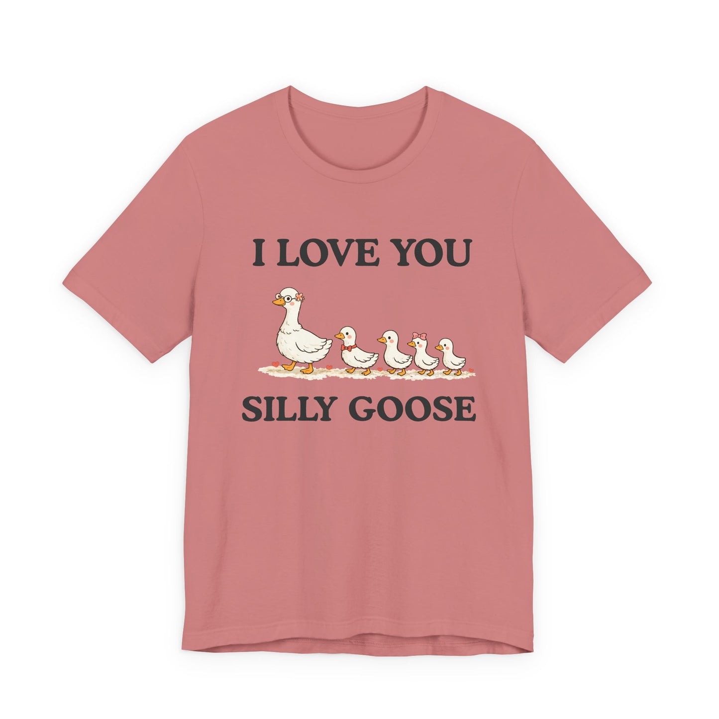 I Love You Silly Goose Grandma Tee