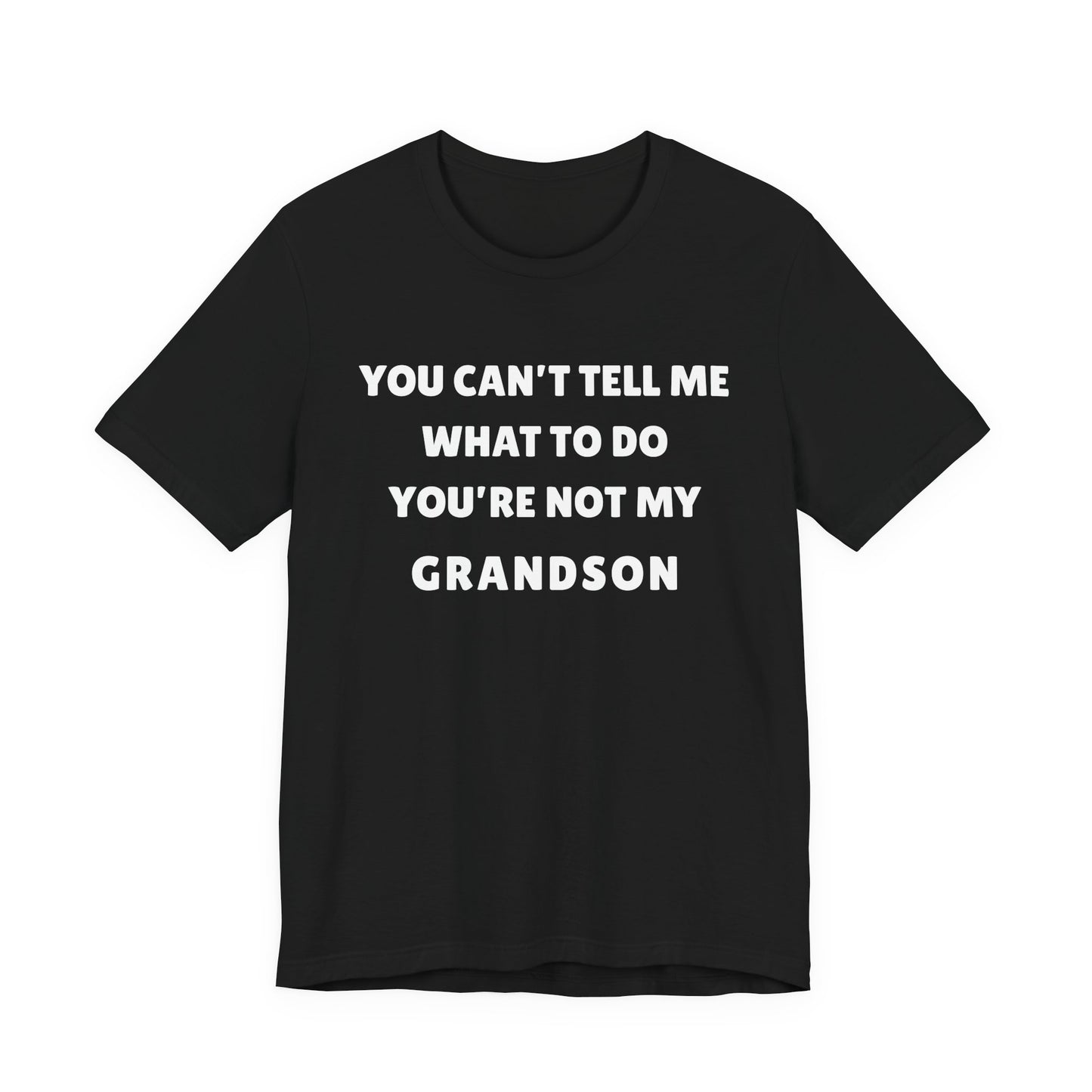 You Can’t Tell Me What To Do - Grandson