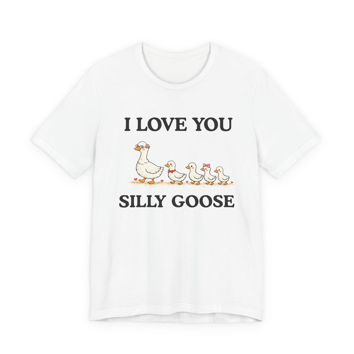 I Love You Silly Goose Grandma Tee