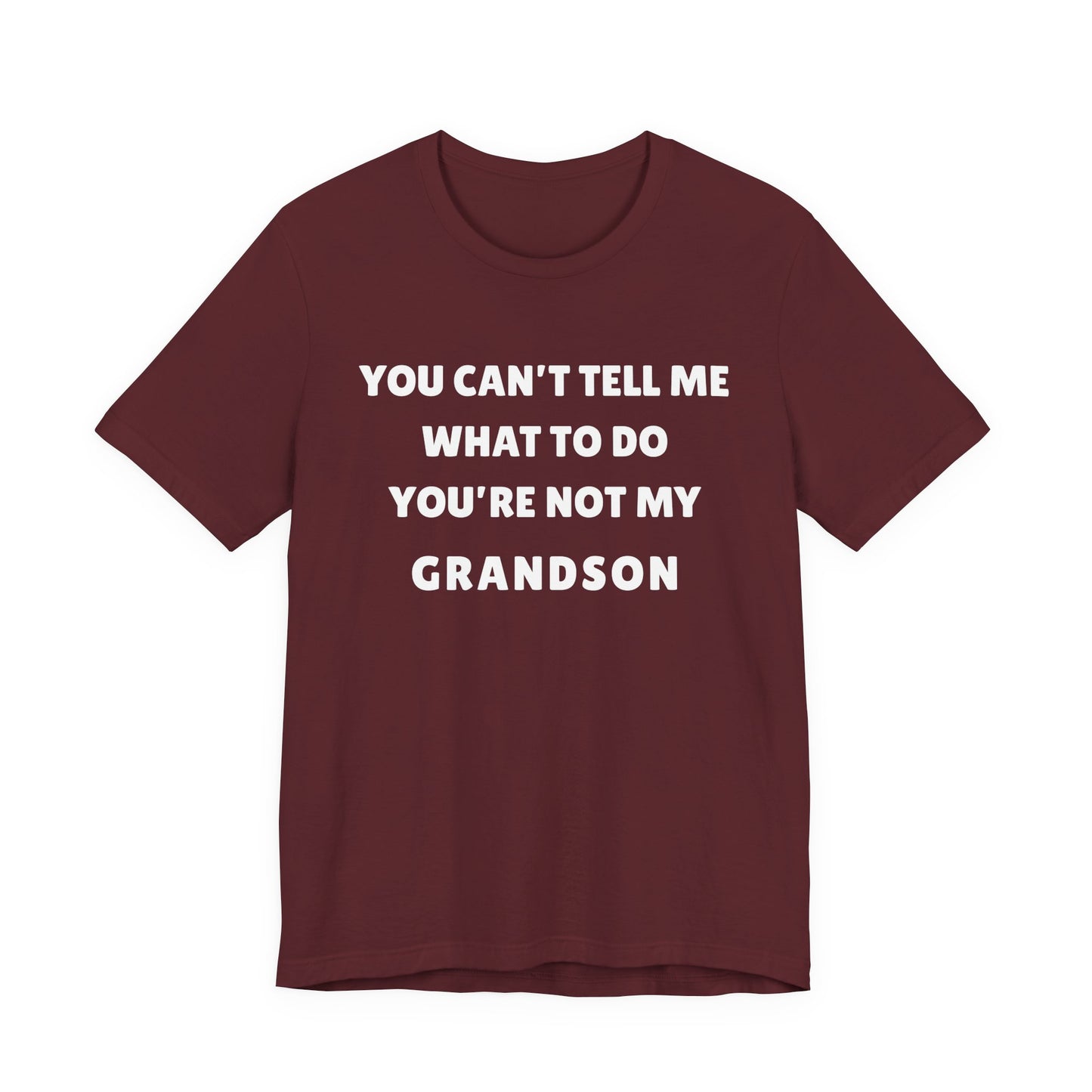 You Can’t Tell Me What To Do - Grandson