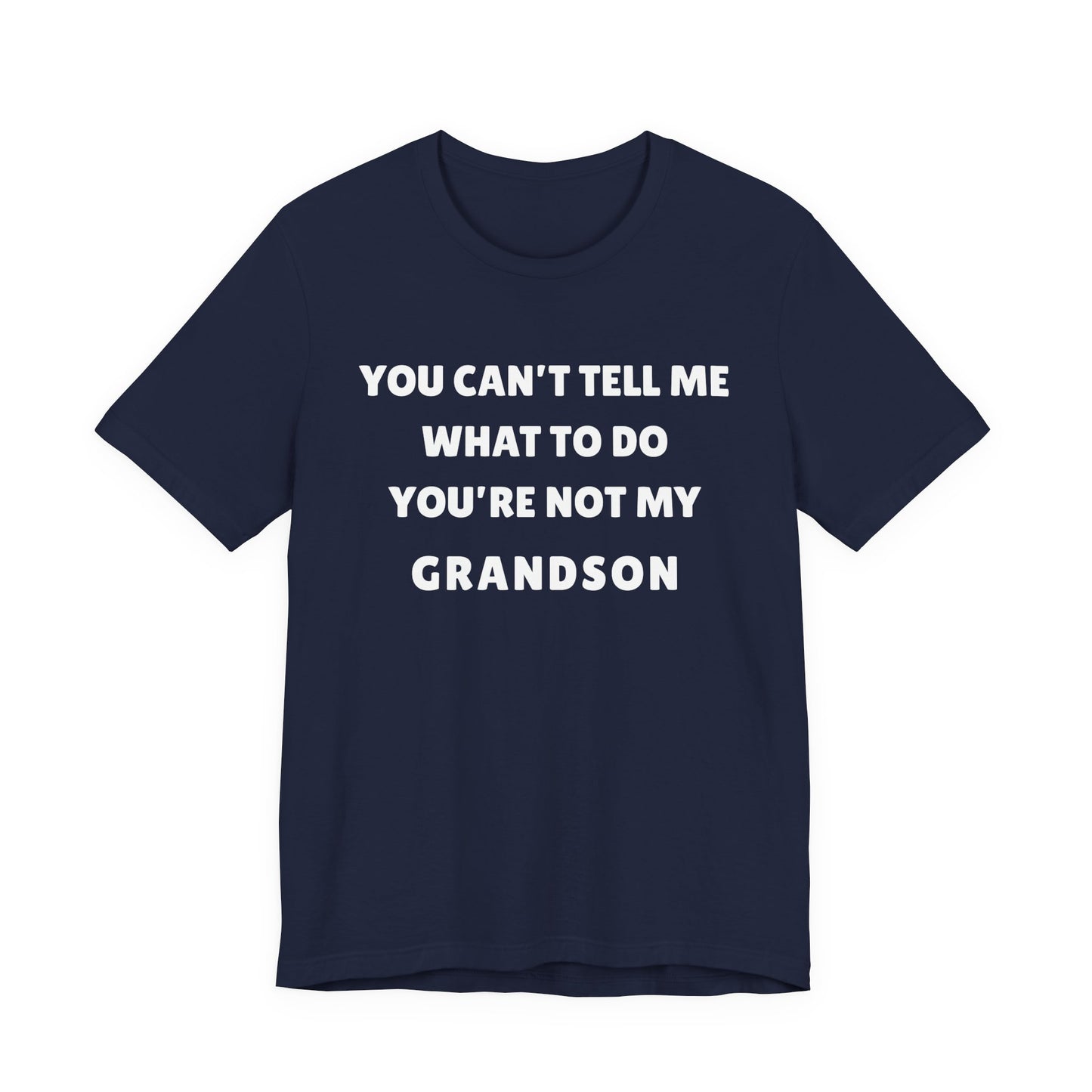 You Can’t Tell Me What To Do - Grandson