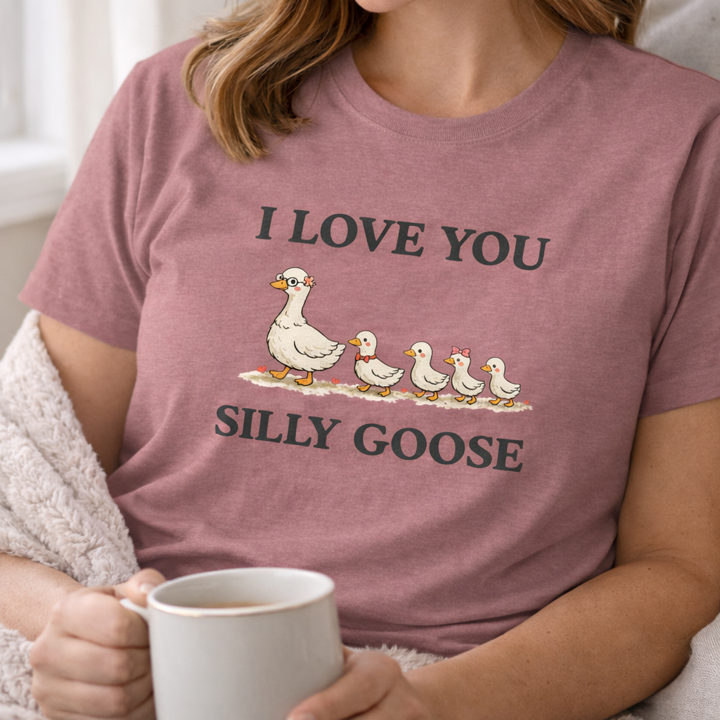 I Love You Silly Goose Grandma Tee